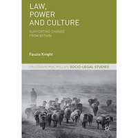 Law, Power and Culture: Supporting Change From Within [Hardcover]