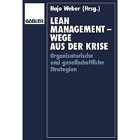 Lean Management  Wege aus der Krise: Organisatorische und gesellschaftliche Str [Paperback]