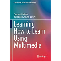 Learning How to Learn Using Multimedia [Paperback]