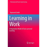 Learning in Work: A Negotiation Model of Socio-personal Learning [Paperback]