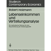 Lebenseinkommen und Verteilungsanalyse: Ein methodischer Rahmen f?r eine Neuorie [Paperback]