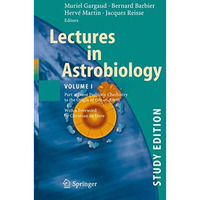 Lectures in Astrobiology: Vol I : Part 2: From Prebiotic Chemistry to the Origin [Paperback]