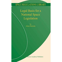 Legal Basis for a National Space Legislation [Paperback]