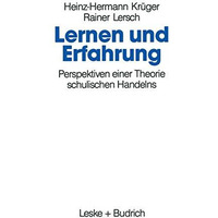 Lernen und Erfahrung: Perspektiven einer Theorie schulischen Handelns [Paperback]