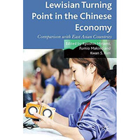 Lewisian Turning Point in the Chinese Economy: Comparison with East Asian Countr [Paperback]