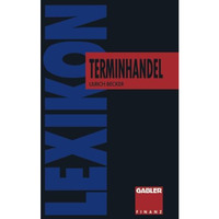 Lexikon Terminhandel: Finanz- und Rohstoff- Futures [Paperback]