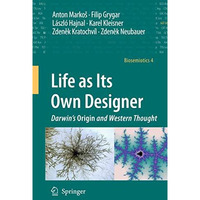 Life as Its Own Designer: Darwin's Origin and Western Thought [Hardcover]