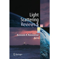 Light Scattering Reviews 5: Single Light Scattering and Radiative Transfer [Paperback]