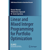 Linear and Mixed Integer Programming for Portfolio Optimization [Paperback]