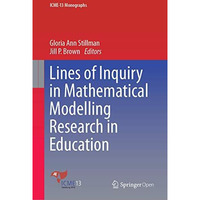 Lines of Inquiry in Mathematical Modelling Research in Education [Hardcover]