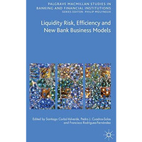 Liquidity Risk, Efficiency and New Bank Business Models [Hardcover]