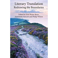 Literary Translation: Redrawing the Boundaries [Paperback]