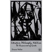 Literature, Philosophy, Nihilism: The Uncanniest of Guests [Hardcover]