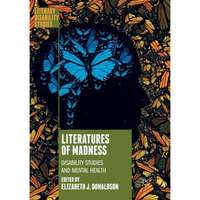 Literatures of Madness: Disability Studies and Mental Health [Paperback]