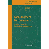 Local-Moment Ferromagnets: Unique Properties for Modern Applications [Paperback]