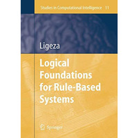 Logical Foundations for Rule-Based Systems [Hardcover]