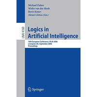 Logics in Artificial Intelligence: 10th European Conference, JELIA 2006, Liverpo [Paperback]