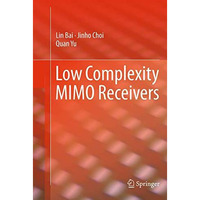 Low Complexity MIMO Receivers [Paperback]