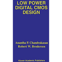 Low Power Digital CMOS Design [Hardcover]