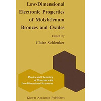 Low-Dimensional Electronic Properties of Molybdenum Bronzes and Oxides [Paperback]