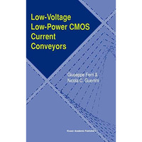 Low-Voltage Low-Power CMOS Current Conveyors [Paperback]