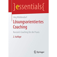 L?sungsorientiertes Coaching: Kurzzeit-Coaching f?r die Praxis [Paperback]