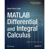 MATLAB Differential and Integral Calculus [Paperback]