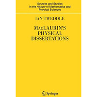 MacLaurin's Physical Dissertations [Paperback]