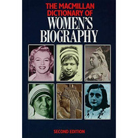 Macmillan Dictionary of Women's Biography [Hardcover]