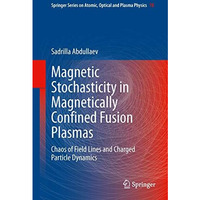 Magnetic Stochasticity in Magnetically Confined Fusion Plasmas: Chaos of Field L [Hardcover]