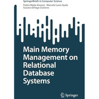 Main Memory Management on Relational Database Systems [Paperback]