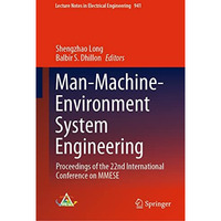 Man-Machine-Environment System Engineering: Proceedings of the 22nd Internationa [Hardcover]