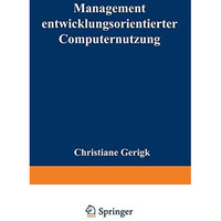 Management entwicklungsorientierter Computernutzung [Paperback]