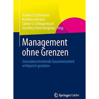 Management ohne Grenzen: Grenz?berschreitende Zusammenarbeit erfolgreich gestalt [Paperback]