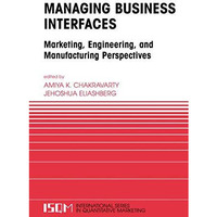 Managing Business Interfaces: Marketing and Engineering Issues in the Supply Cha [Hardcover]