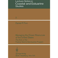 Managing the Ocean Resources of the United States: The Role of the Federal Marin [Paperback]