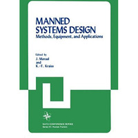 Manned Systems Design: Methods, Equipment, and Applications [Paperback]