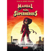 Manual para superh?roes. El libro m?gico: (Superheroes Guide: The magic book - S [Paperback]