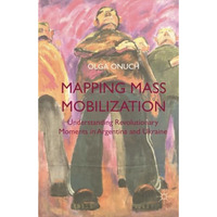 Mapping Mass Mobilization: Understanding Revolutionary Moments in Argentina and  [Paperback]