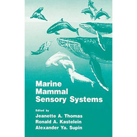 Marine Mammal Sensory Systems [Hardcover]