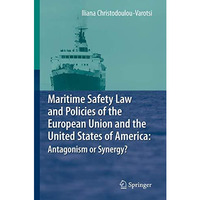 Maritime Safety Law and Policies of the European Union and the United States of  [Paperback]