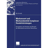 Markenwert und Markenidentit?t komplexer Handelsleistungen: Konzeption und Analy [Paperback]