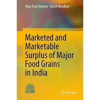 Marketed and Marketable Surplus of Major Food Grains in India [Hardcover]