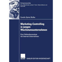 Marketing-Controlling in jungen Wachstumsunternehmen: Eine Fallstudienanalyse mi [Paperback]