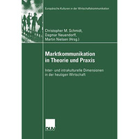 Marktkommunikation in Theorie und Praxis: Inter- und intrakulturelle Dimensionen [Paperback]