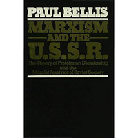 Marxism and the U.S.S.R.: The Theory of Proletarian Dictatorship and the Marxist [Hardcover]