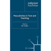 Masculinities in Text and Teaching [Paperback]