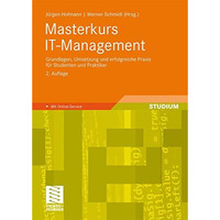 Masterkurs IT-Management: Grundlagen, Umsetzung und erfolgreiche Praxis f?r Stud [Paperback]