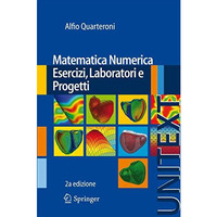 Matematica Numerica Esercizi, Laboratori e Progetti [Paperback]