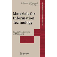 Materials for Information Technology: Devices, Interconnects and Packaging [Hardcover]